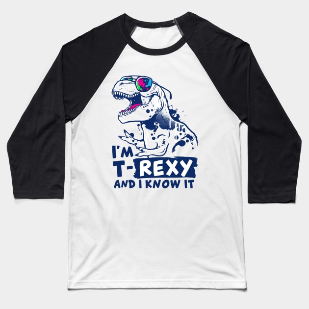 t-rexy and I know it Baseball T-Shirt by NemiMakeit